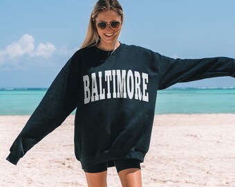 Baltimore Sweatshirt, Baltimore Crewneck, Gift for Her, Trendy Varsity Sweatshirt, Oversized Minimalist Sweater, Aesthetic Crewneck