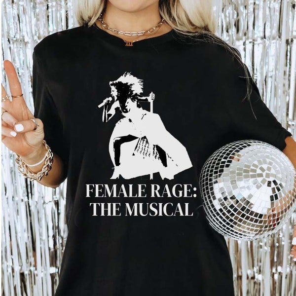 Female Rage: The Musical Shirt