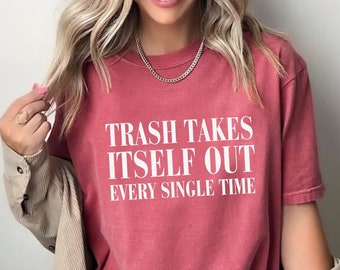 La basura se saca cada vez camisa, camisa divertida, regalo para ella