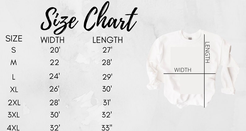May include: Size chart for a white sweatshirt with measurements in inches for width and length. The chart shows sizes from S to 4XL.