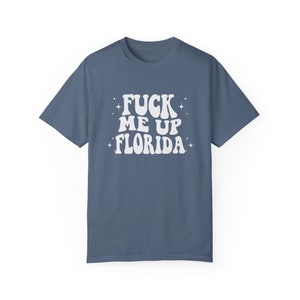 Fuck Me Up Florida Shirt, Comfort Colors, Florida Bachelorette Shirt, Spring Break Shirt, Funny Florida Shirt, Miami Bachelorette Shirt afbeelding 5
