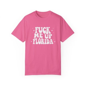Fuck Me Up Florida Shirt, Comfort Colors, Florida Bachelorette Shirt, Spring Break Shirt, Funny Florida Shirt, Miami Bachelorette Shirt afbeelding 4