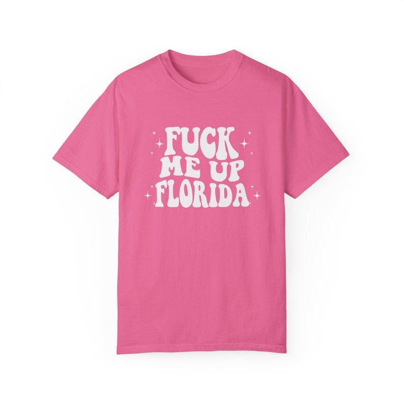 Fuck Me Up Florida Shirt, Comfort Colors, Florida Bachelorette Shirt, Spring Break Shirt, Funny Florida Shirt, Miami Bachelorette Shirt afbeelding 4