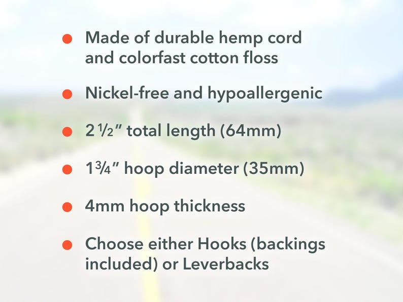 Peut inclure: Une liste de caract&eacute;ristiques pour une paire de boucles d'oreilles en cordon de chanvre durable et en fil de coton r&eacute;sistant &agrave; la d&eacute;coloration. Les boucles d'oreilles sont sans nickel et hypoallerg&eacute;niques. Elles mesurent 6,4 cm de long (2 1/2 pouces) avec un diam&egrave;tre de cercle de 3,5 cm (1 3/4 pouce) et une &eacute;paisseur de 4 mm. Les boucles d'oreilles sont livr&eacute;es avec des crochets ou des fermoirs &agrave; levier.
