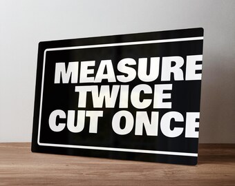 Funny Measure Twice Cut Once Metal Sign – Custom Garage Rustic Metal Wall Art – Workshop Decor in A5, A4, A3