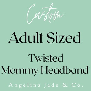 Custom Twisted Mommy Headband/Adult Sized Headband/Bullet Printed/Solid Fabric