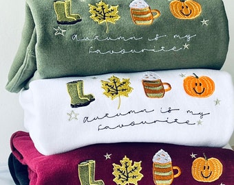 Embroidered Jumper 'Autumn is my favourite' Cute Autumn Sweater, Halloween Sweatshirt, Autumn Leaves, Pumpkin Sweatshirt, Christmas time.