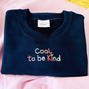 Cool to be Kind - Embroidered Sweater/Jumper