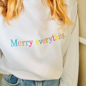 Merry Everything - Embroidered Christmas Jumper