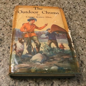 The Outdoor Chums - by Captain Quincy Allen - Antique Book - Grosset & Dunlap Publications - 1911
