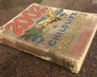 Antiek boek 2002 Childlife One Hundred Years From Now door Laura Dayton Fessenden - Jameson Higgins Co Chicago - 1902