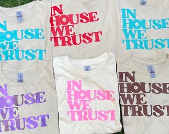 In House We Trust Shirt - House Music - House Music Fan