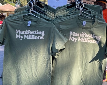 Manifesting My Millions Shirt - Money Green