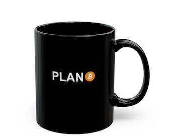 Plan B Bitcoin Mug, Crypto Coffee Mug Gift