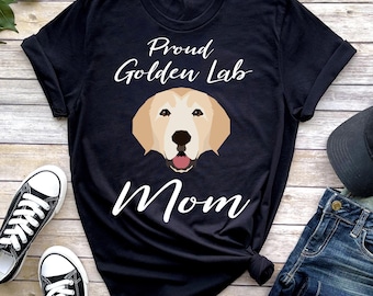 Proud Golden Lab Mom T-Shirt, Dog Lover Gift