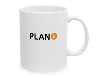 Plan B Bitcoin Mug, Funny Crypto Coffee Mug, Hodl Gift
