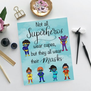 Printable Not all superheros wear capes, but they all wear their mask poster 2, Motivational Poster, Teacher gift, Classroom decor