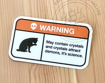 Warning: May Contain Crystals matte vinyl sticker