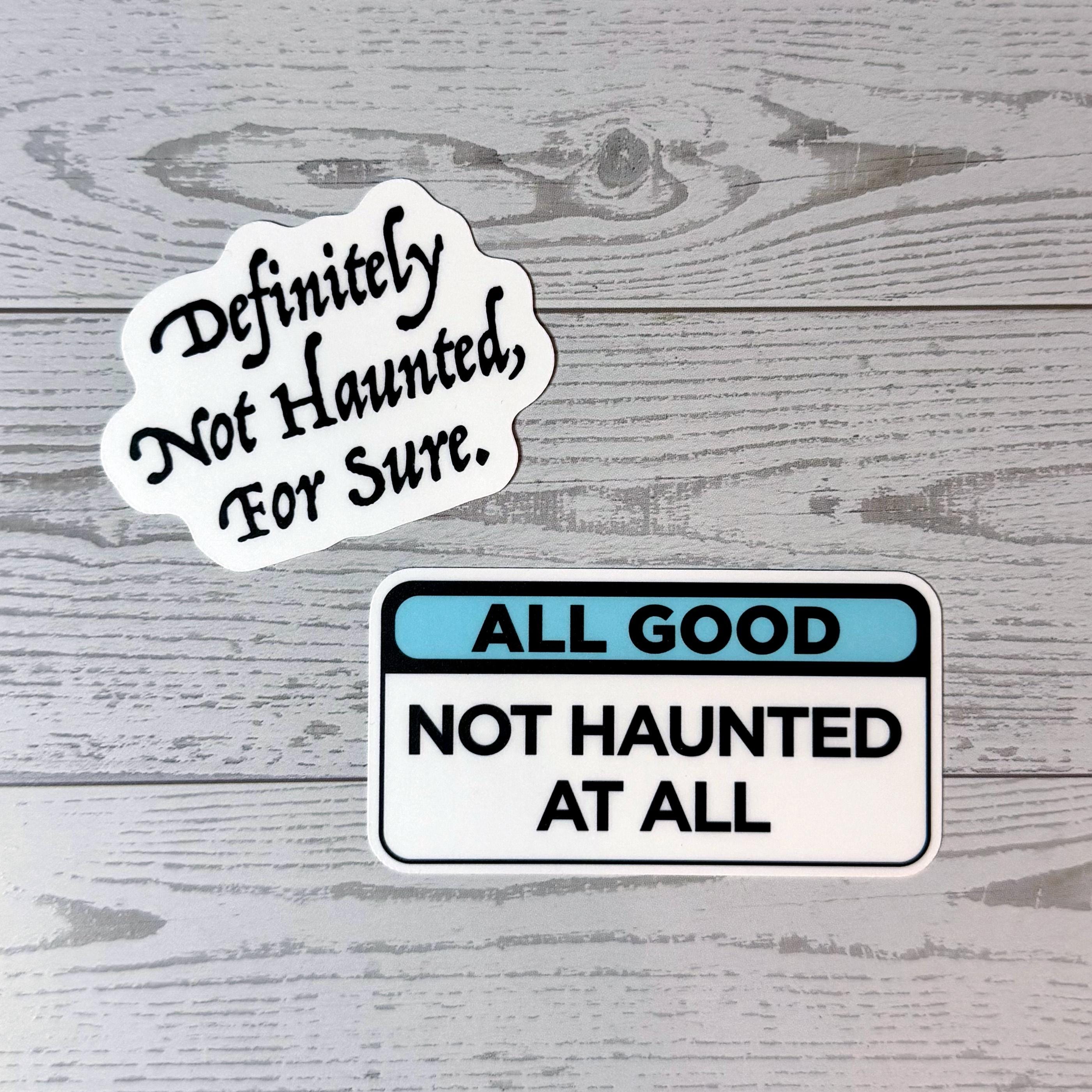 Not Haunted Sign Stickers That Are Definitely Not Haunted - Spooky Funny Halloween Gift ...