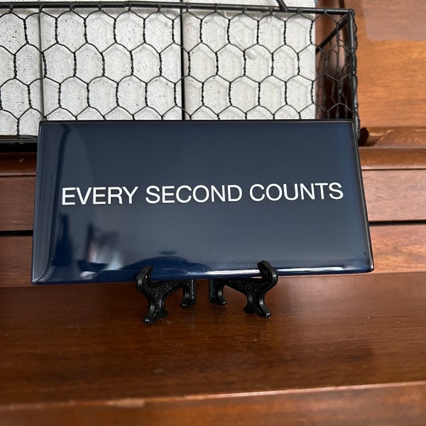 Every Second Counts Sign Etsy