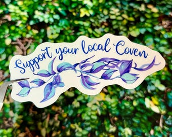 Support Your Local Coven Sticker - Whimsical Witch & Wiccan Gift