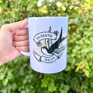 To Death We Go ceramic mug 15oz