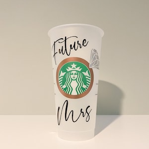 Future Mrs  Starbucks Cold Cup, Bachelorette Party Personalized Cup, Reusable Cup for Coffee Lover