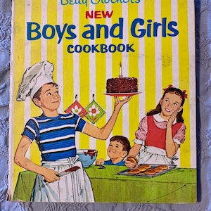 Vintage 1965 Betty Crocker “Boys and Girls Cookbook”