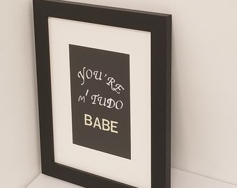 You're Mi Tudo Babe glow in the dark framed embroidery wall art, black frame