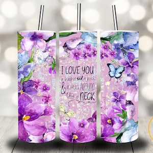 I Love You a Bushel and a Peck Tumbler - 30 OZ Tumbler - Violet Gift for Mom - Violet Gift for Woman - Violet Gift for Grandma - Violet Gift