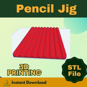 May include: A red pencil jig, designed for 3D printing, is displayed against a light green and white background. The words "Pencil Jig" are in yellow text at the top. The image also includes the text "3D Printing", "STL File", and "Instant Download".