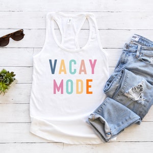 Vacay Mode Rainbow Tank Top, Travel Tank, Vacay Shirt Vacation Tank Top Summer Shirt Beach Vacation Cruise Tank Summer Tops, Girls Trip