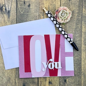 Love you block letters Card; Handmade Love You card; Valentine’s Day Love Card