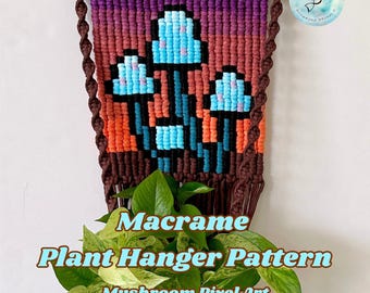 Macrame Plant Hanger Pattern, Mushroom Pixel Pattern, Macrame pixel wall hanging pattern, macrame tutorial PDF pattern Digital Download