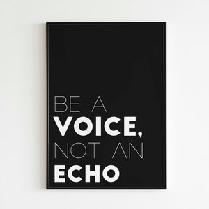 Be A Voice Not An Echo Quote Poster Print, Minimalist Digital Printable Posters, Home And Office Inspirational Prints, Motivational Quotes