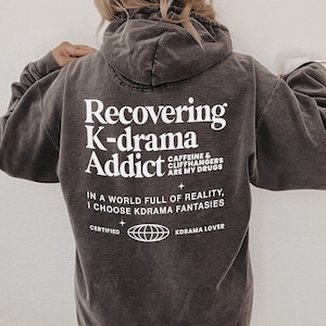 Recovering Kdrama Addict Premium Hoodie Kdrama Fans Gift Ideas Kdrama Merch Korean Drama Lover Gift Hoodie Hallyu Gifts Kpop Gift
