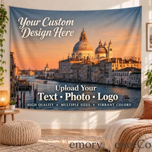 May include: A rectangular wall tapestry featuring a sunset view of the Santa Maria della Salute church in Venice, Italy. The text reads: Your Custom Design Here, Upload Your Text • Photo • Logo, HIGH QUALITY • MULTIPLE SIZES • VIBRANT COLORS.