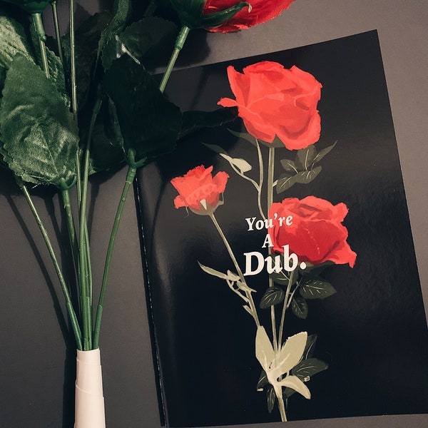 You're A Dub. - Greeting Card, Dating, Breakup, Cheating, Romance, fuck you cheater, ex boyfriend, heartbreak, people you hate, divorce