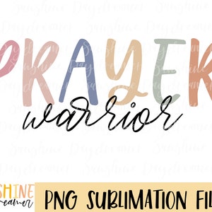 Prayer warrior sublimation PNG, Faith shirt sublimation file, Jesus PNG design, Faith Sublimation design, Digital download