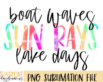 Lake Days Tie Dye Sublimation Design: Summer Shirt PNG (Digital Download)