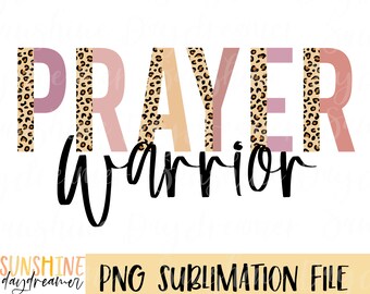 Prayer Warrior Leopard Print PNG: Faith Shirt Sublimation Design (Digital Download)