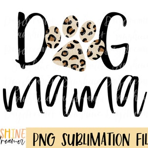 Dog mama sublimation PNG, Fur Mama shirt sublimation file, Dog lover PNG design, Leopard print paw Sublimation design, Digital download