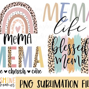 May include: A digital design featuring a rainbow with a leopard print pattern and the text "MEMA" in a colorful font. The design also includes the text "MEMA life blessed mema" with a gold glitter accent and leopard print accents. The text "love cherish care" is also included in the design.