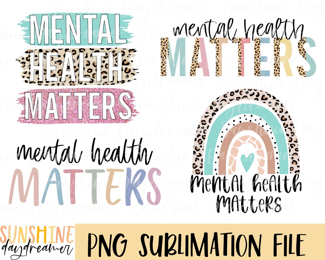 Mental Health Matters Sublimation PNG Bundle (digital Download) - Etsy