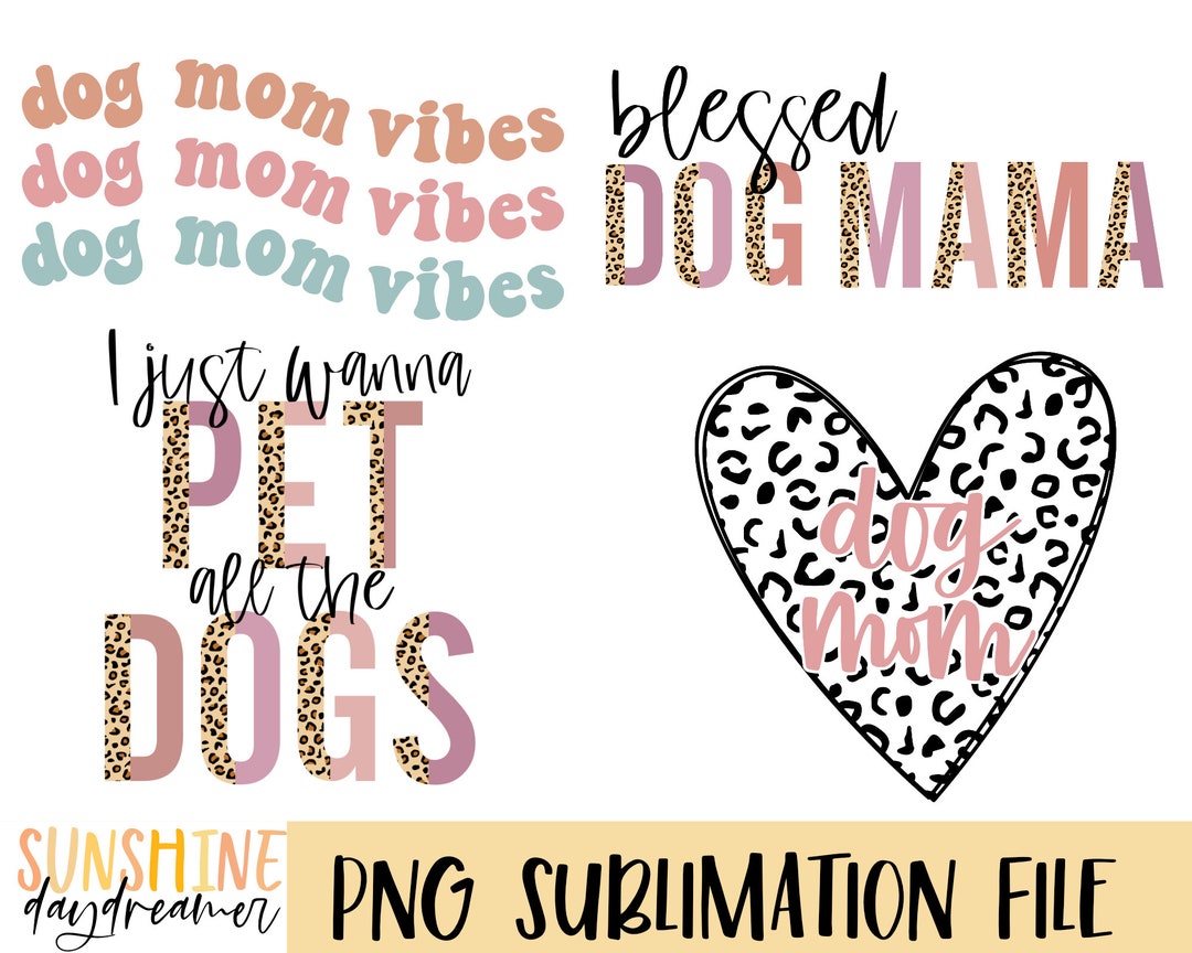Dog Mama Sublimation PNG, Dog Mama Bundle Sublimation File, Dog Mom ...
