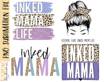 Inked Mama PNG Sublimation Design: Tattooed Mom Life (Digital Download)