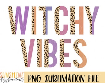Witchy vibes sublimation PNG, Halloween sublimation file, That Witch PNG design, Sublimation design, Leopard print Digital download