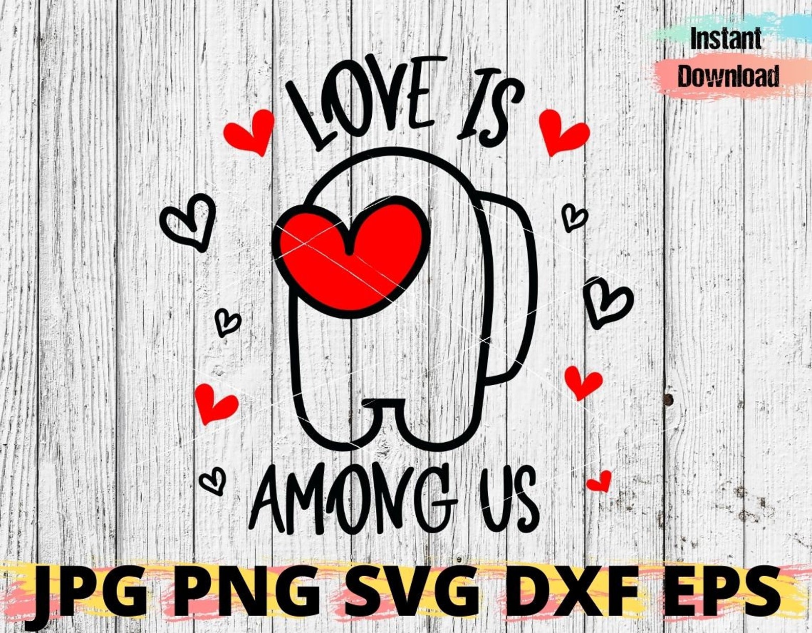 Download Love Is Among Us SVG Valentine SVG Among Us SVG Valentines ...