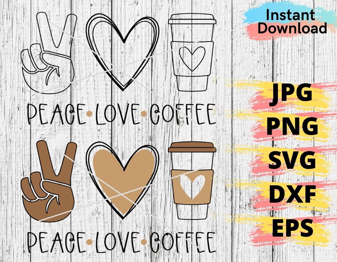 Free Free 197 Peace Love And Coffee Svg SVG PNG EPS DXF File