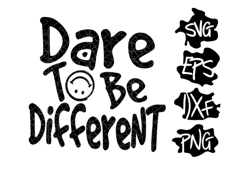 you were born to stand out Dare to be different SVG smile svg